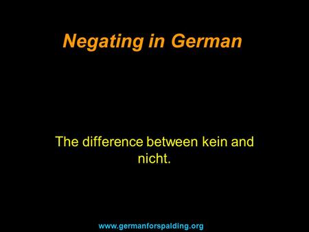 The difference between kein and nicht.