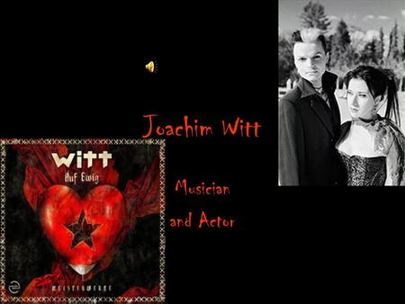 Joachim Witt Musician and Actor.