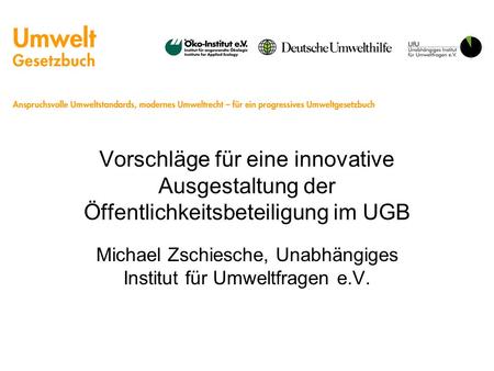 Michael Zschiesche, Unabhängiges Institut für Umweltfragen e.V.
