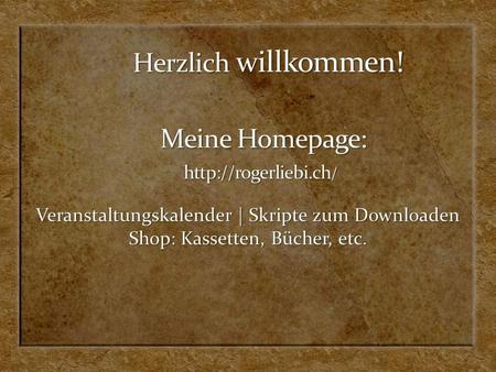 Herzlich willkommen! Meine Homepage: