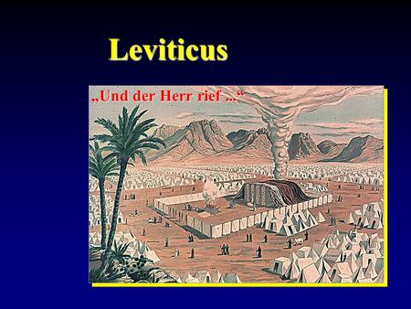Leviticus „Und der Herr rief ...“