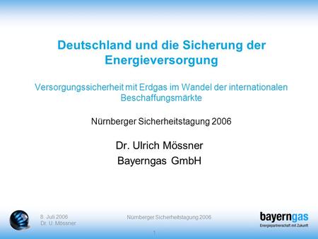 Dr. Ulrich Mössner Bayerngas GmbH
