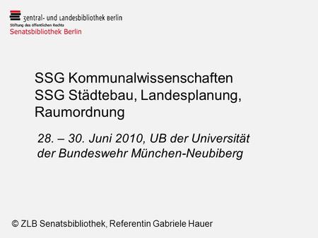 SSG Kommunalwissenschaften SSG Städtebau, Landesplanung, Raumordnung