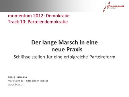 momentum 2012: Demokratie Track 10: Parteiendemokratie