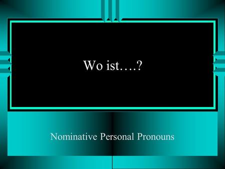 Nominative Personal Pronouns