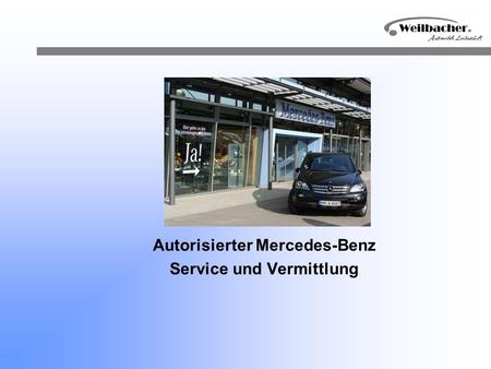 Autorisierter Mercedes-Benz Service und Vermittlung.