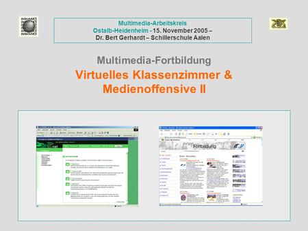Multimedia-Fortbildung Virtuelles Klassenzimmer & Medienoffensive II