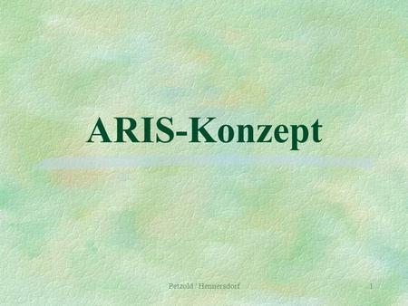 ARIS-Konzept Petzold / Hennersdorf.