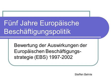 Fünf Jahre Europäische Beschäftigungspolitik
