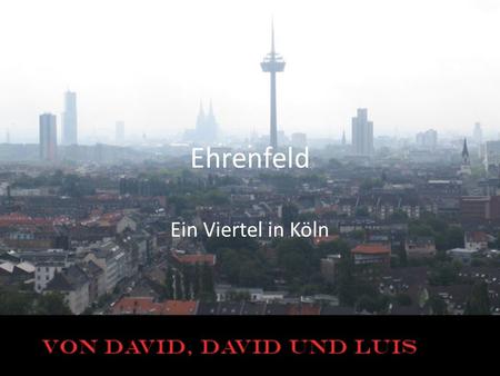Ehrenfeld Ein Viertel in Köln.