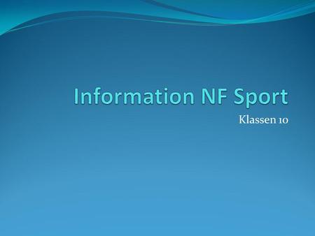 Information NF Sport Klassen 10.