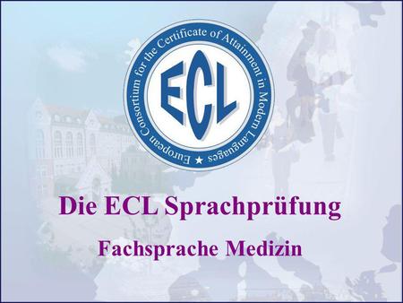 Die ECL Sprachprüfung Fachsprache Medizin.