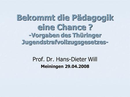 Prof. Dr. Hans-Dieter Will Meiningen