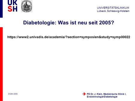 Diabetologie: Was ist neu seit 2005?