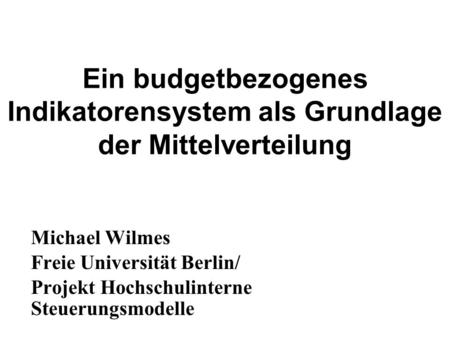 Michael Wilmes Freie Universität Berlin/