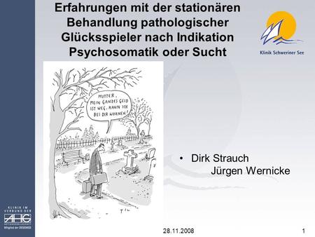 Erfahrungen mit der stationären Behandlung pathologischer Glücksspieler nach Indikation Psychosomatik oder Sucht Dirk Strauch.