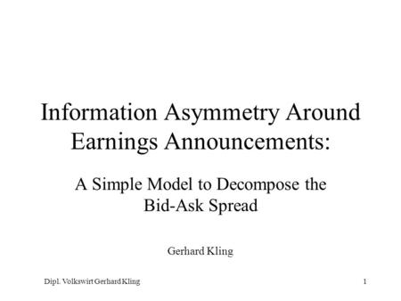 Information Asymmetry Around Earnings Announcements: