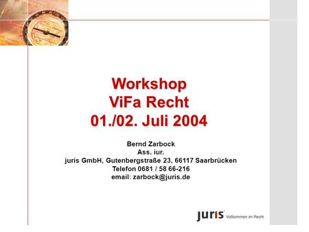 juris GmbH, Gutenbergstraße 23, Saarbrücken
