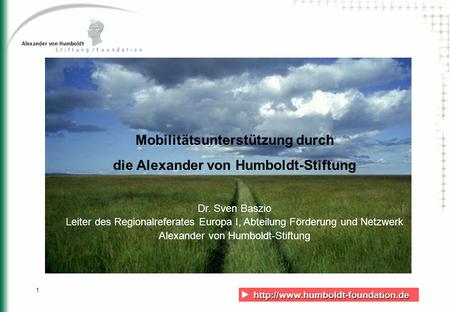 Mobilitätsunterstützung durch die Alexander von Humboldt-Stiftung