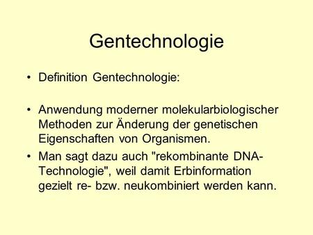 Gentechnologie Definition Gentechnologie: