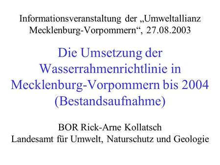 Informationsveranstaltung der „Umweltallianz Mecklenburg-Vorpommern“,