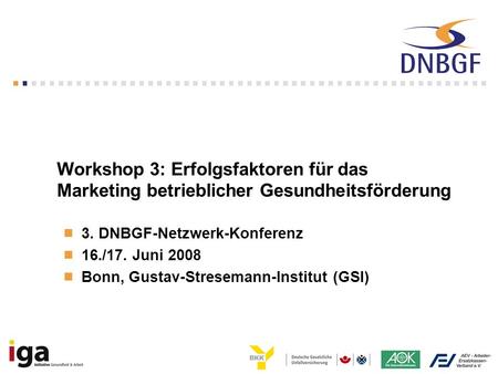 3. DNBGF-Netzwerk-Konferenz 16./17. Juni 2008