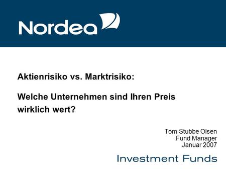 Tom Stubbe Olsen Fund Manager Januar 2007