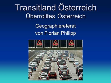 Transitland Österreich Überrolltes Österreich