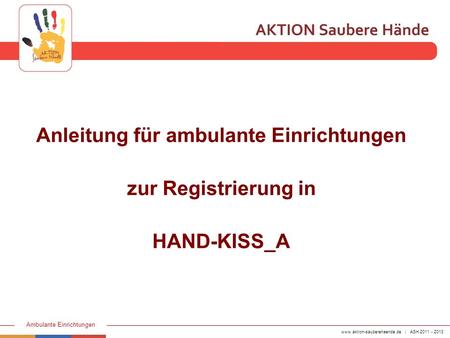 Anleitung für ambulante Einrichtungen zur Registrierung in HAND-KISS_A