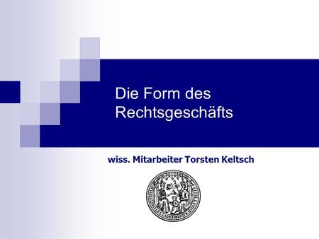 Die Form des Rechtsgeschäfts