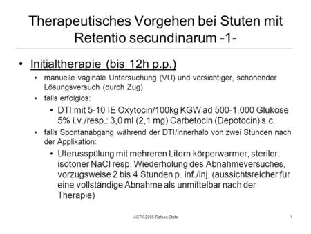Therapeutisches Vorgehen bei Stuten mit Retentio secundinarum -1-