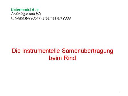 Untermodul Andrologie und KB 6. Semester (Sommersemester) 2009