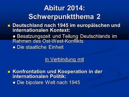 Abitur 2014: Schwerpunktthema 2