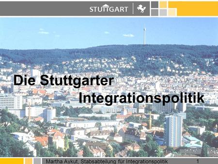 Die Stuttgarter Integrationspolitik.