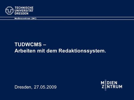 TUDWCMS – Arbeiten mit dem Redaktionssystem.