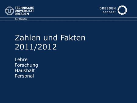Zahlen und Fakten 2011/2012 Lehre Forschung Haushalt Personal