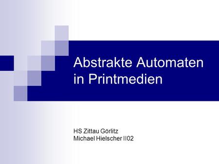 Abstrakte Automaten in Printmedien