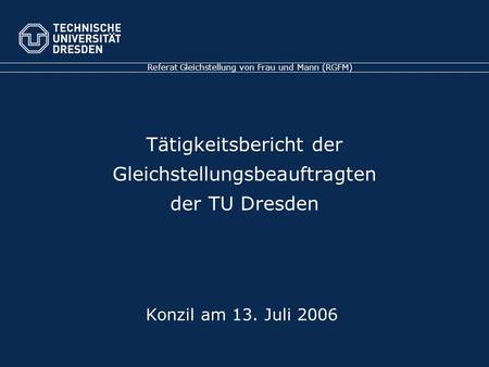 Tätigkeitsbericht der Gleichstellungsbeauftragten der TU Dresden