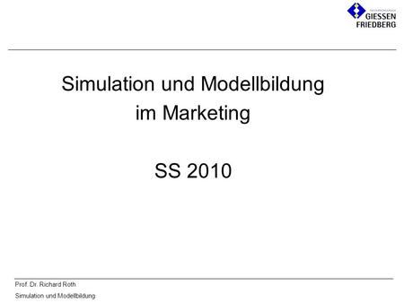 Simulation und Modellbildung im Marketing SS 2010