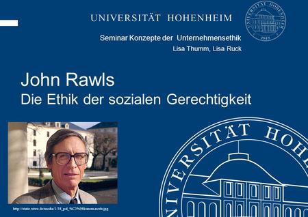 John Rawls Die Ethik der sozialen Gerechtigkeit