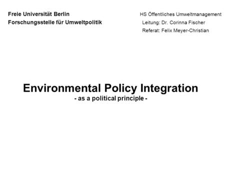 Environmental Policy Integration - as a political principle -