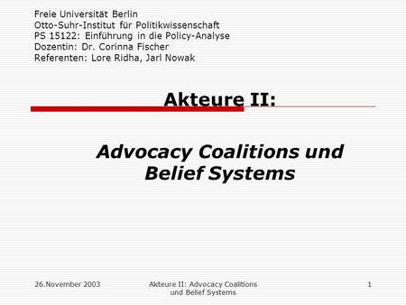 Akteure II: Advocacy Coalitions und Belief Systems
