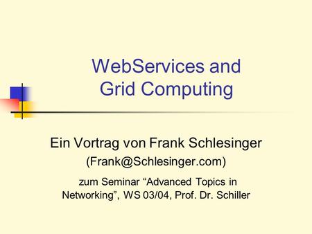 WebServices and Grid Computing