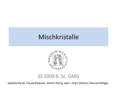 Mischkristalle SS 2008 B. Sc. GMG