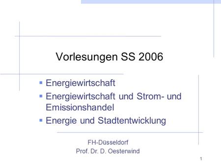 Vorlesungen SS 2006 Energiewirtschaft