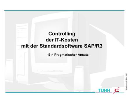 Controlling der IT-Kosten mit der Standardsoftware SAP/R3