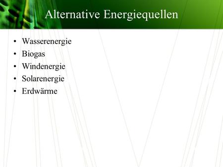 Alternative Energiequellen