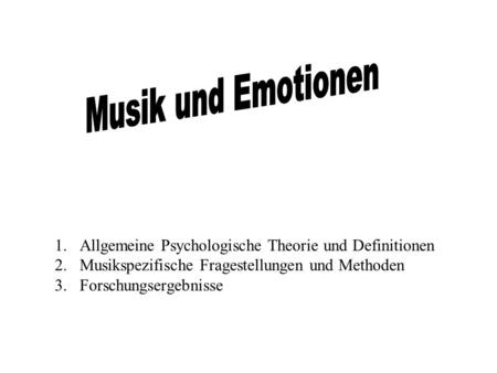 Musik und Emotionen Allgemeine Psychologische Theorie und Definitionen
