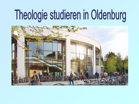 Theologie studieren in Oldenburg