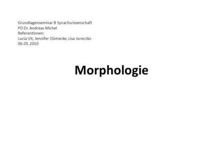 Morphologie Grundlagenseminar B Sprachwissenschaft
